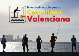 normas de pesca comunidad valenciana